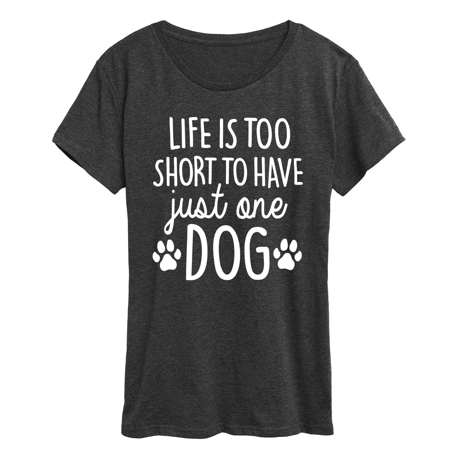 Instant Message - Life Too Short Just One Dog- Women's Short Sleeve Graphic T-Shirt - Image 3