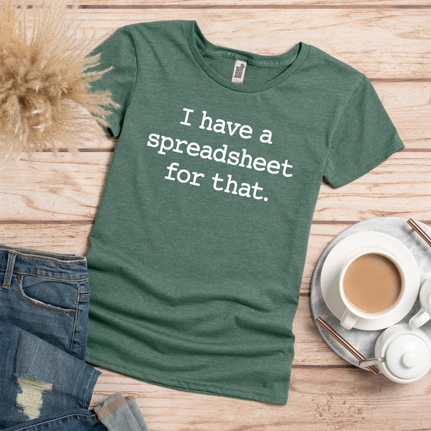 Instant Message - I Have A Spreadsheet For That - Women's Short Sleeve Graphic T-Shirt - Image 6